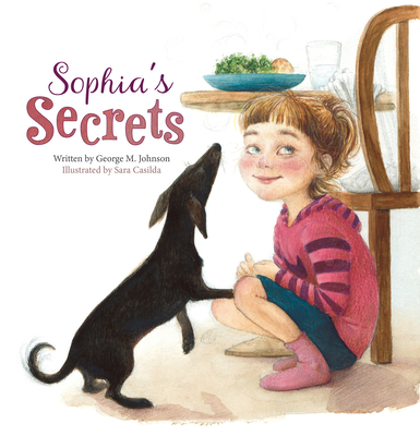 Sophia's Secrets By George M. Johnson, Sara Casilda (Illustrator) Cover Image