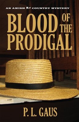 Blood of the Prodigal: An Amish Country Mystery (Amish Country Mysteries)