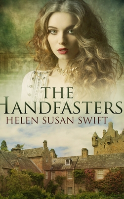 The Handfasters: Large Print Hardcover Edition By Helen Susan Swift Cover Image