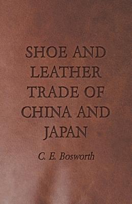 Shoe and Leather Trade of China and Japan Cover Image
