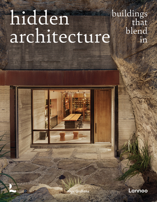 Hidden Architecture: Buildings That Blend in By Alyn Griffiths Cover Image
