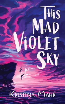 This Mad Violet Sky By Kristina Mahr Cover Image
