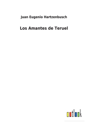 Los Amantes de Teruel Cover Image