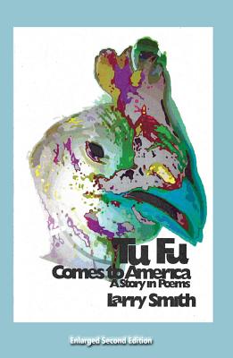 Tu Fu Comes to America: A Story in Poems (Laughing Buddha #5) By Larry Smith Cover Image