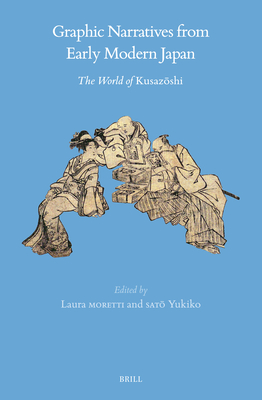 Graphic Narratives from Early Modern Japan: The World of Kusazōshi (Brill's Japanese Studies Library #77) Cover Image