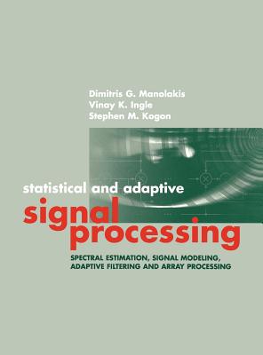 Statisical and Adaptive Signal Processi (Artech House Signal Processing Library) Cover Image