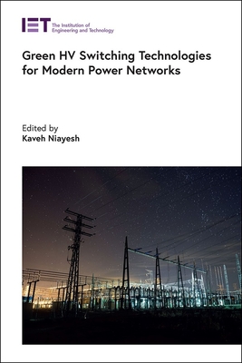 Green Hv Switching Technologies for Modern Power Networks (Energy Engineering) Cover Image