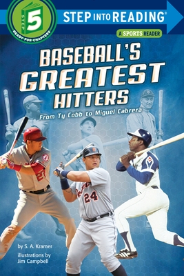 Baseball's Greatest Hitters: From Ty Cobb to Miguel Cabrera (Step into Reading) By S. A. Kramer Cover Image