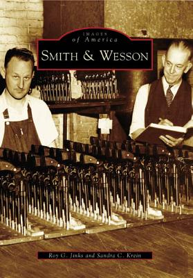 Smith & Wesson (Images of America (Arcadia Publishing)) Cover Image