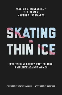 Skating on Thin Ice: Professional Hockey, Rape Culture, and Violence Against Women Cover Image