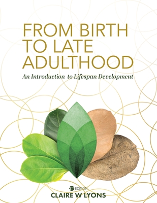 From Birth to Late Adulthood: An Introduction to Lifespan Development Cover Image