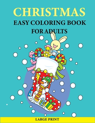 Christmas Easy Coloring Book For Adults Large Print Easy Coloring Book For Adults Perfect Christmas Gift Paperback Vroman S Bookstore