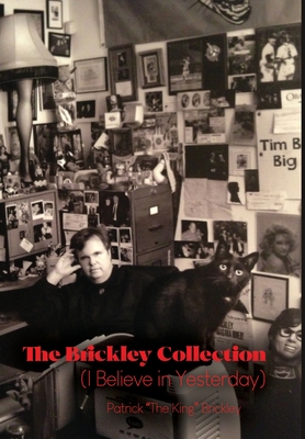 The Brickley Collection: (I Believe in Yesterday)