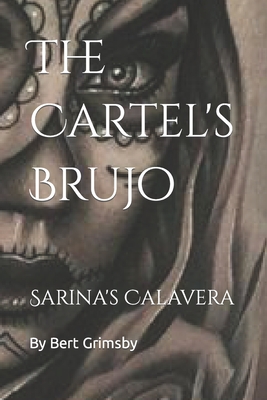 The Cartel's Brujo: Sarina's Calavera
