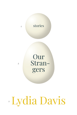 Our Strangers: Stories By Lydia Davis Cover Image