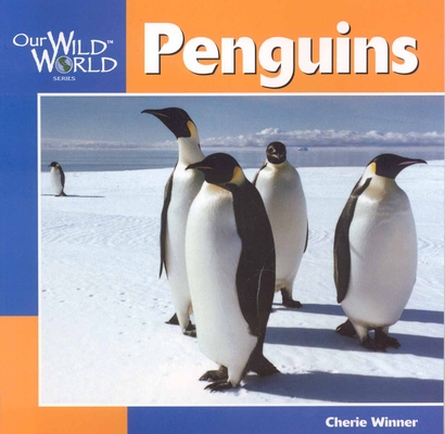 Penguins (Our Wild World)