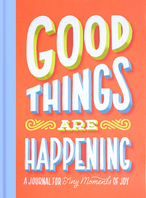 Cover for Good Things Are Happening (Guided Journal)