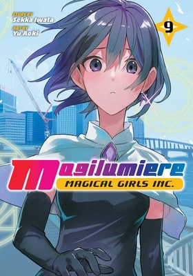 Magilumiere Magical Girls Inc., Vol. 9 | Bookshop Santa Cruz