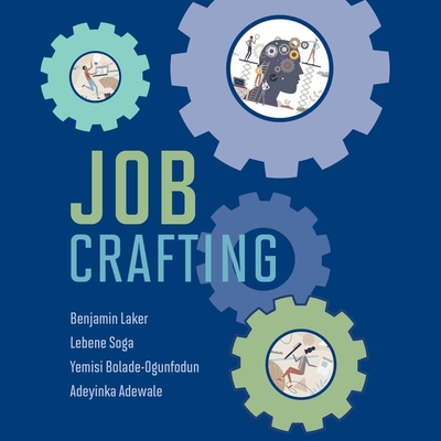 Job Crafting (Management on the Cutting Edge)