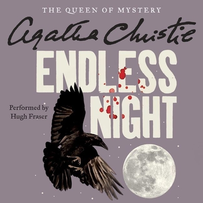 Endless Night Lib/E By Agatha Christie, Hugh Fraser (Read by) Cover Image