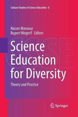 Science Education for Diversity: Theory and Practice (Cultural Studies of Science Education #8)