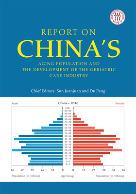 Report on China’s Aging Population and the Development of the Geriatric Care Industry Cover Image