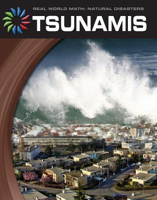 Tsunamis (21st Century Skills Library: Real World Math) Cover Image