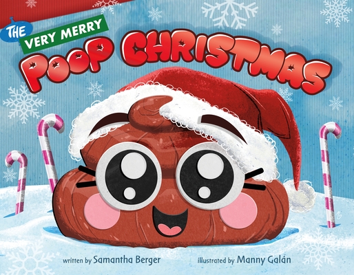 The Very Merry Poop Christmas By Samantha Berger, Manny Galán (Illustrator) Cover Image