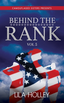 Behind The Rank, Volume 5 By Lila Holley Cover Image