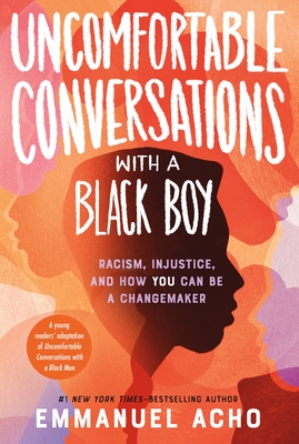 Uncomfortable Conversations with a Black Boy By Emmanuel Acho Cover Image