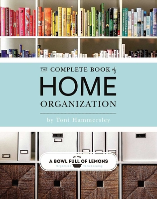 The Complete Book of Home Organization By Toni Hammersley Cover Image