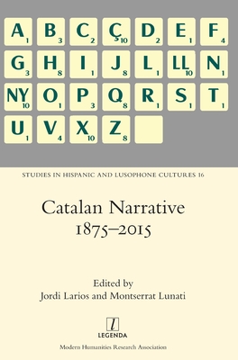 Catalan Narrative 1875 15 Studies In Hispanic And Lusophone Cultures 16 Hardcover The Frugal Frigate