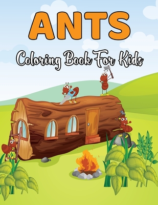 Ants Coloring Book for Kids: An Adults Ants Coloring Book For Kids Funny Ants Cartoon Shapes For Kids Ages 4-8 By Chad McMahan Cover Image