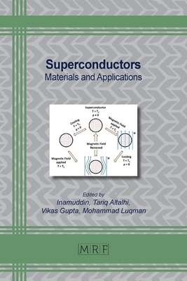 Superconductors: Materials and Applications (Materials Research Foundations #132) By Inamuddin (Editor), Tariq Altalhi (Editor), Vikas Gupta (Editor) Cover Image