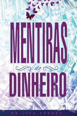 Mentiras Do Dinheiro - Lies of Money Portuguese Cover Image