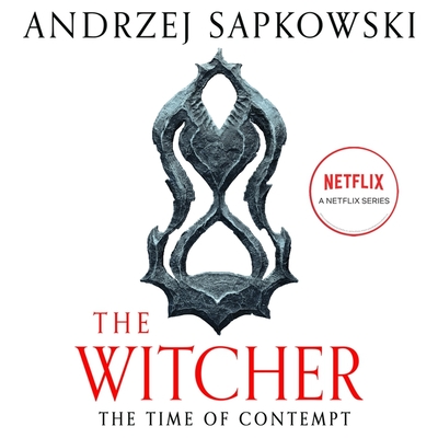 The Time of Contempt (Witcher #4)