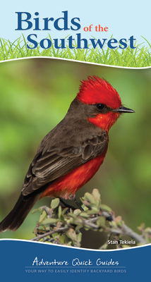 Birds of the Southwest: Your Way to Easily Identify Backyard Birds (Adventure Quick Guides)