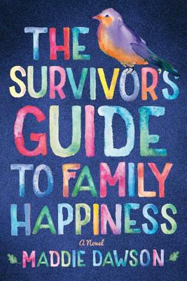 Cover for The Survivor's Guide to Family Happiness