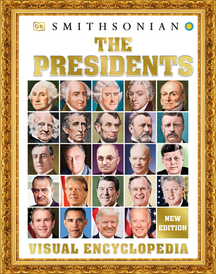 The Presidents Visual Encyclopedia By DK Cover Image