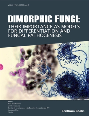 Dimorphic Fungi: Their importance as Models for Differentiation and Fungal Pathogenesis Cover Image