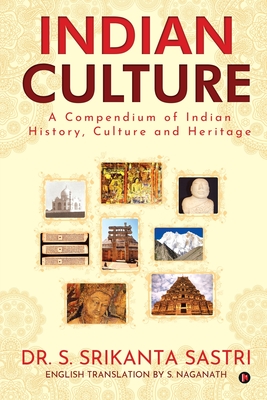 Indian Culture: A Compendium of Indian History, Culture and Heritage ...