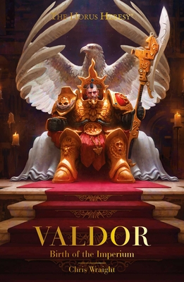 Valdor: Birth of the Imperium (Horus Heresy) By Chris Wraight Cover Image
