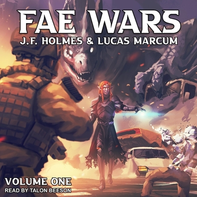 The Fae Wars: Onslaught By Lucas Marcum, J. F. Holmes, Talon Beeson (Read by) Cover Image