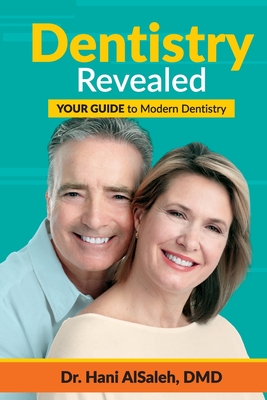 Dentistry Revealed: Your Guide to Modern Dentistry Cover Image