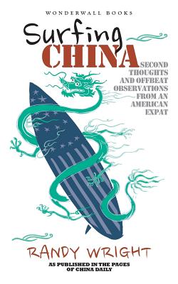Surfing China: Second thoughts and offbeat observations from an American expat Cover Image