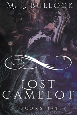 Lost Camelot By M. L. Bullock Cover Image
