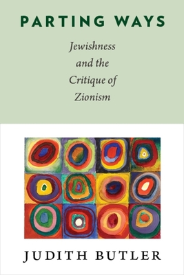 Parting Ways: Jewishness and the Critique of Zionism (New Directions in Critical Theory) Cover Image