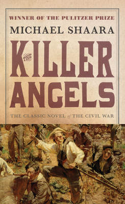 The Killer Angels: The Classic Novel of the Civil War Cover Image