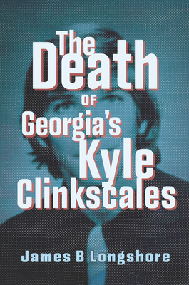 The Death of Georgia's Kyle Clinkscales (True Crime)