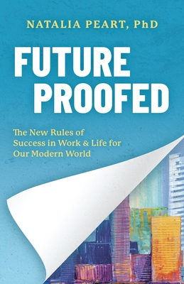 Future Proofed: The New Rules of Success in WORK & LIFE for our Modern World Cover Image